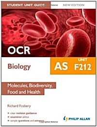 OCR AS Biology Student Unit Guide: Unit F212 Molecules, Biodiversity, Food and Health (Paperback, New ed)