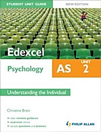 Edexcel AS Psychology Student Unit Guide: Unit 2 Understanding the Individual (Paperback, New ed)