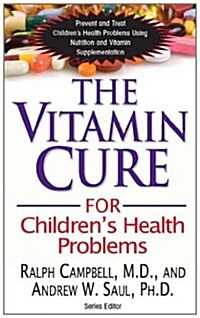 The Vitamin Cure for Childrens Health Problems (Paperback)