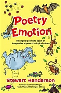 Poetry Emotion : 50 Original Poems to Spark an Imaginative Approach to Topical Values (Paperback)