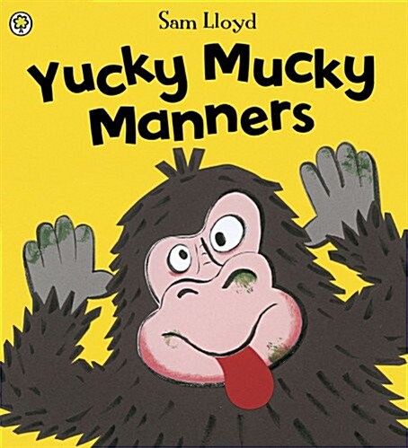 Yucky Mucky Manners (Hardcover)