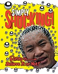 Ripleys Simply Shocking! (Hardcover)