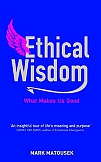 Ethical Wisdom : The Search for a Moral Life (Paperback)