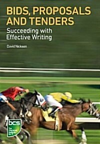 Bids, Proposals and Tenders : Succeeding with Effective Writing (Paperback)