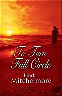 To Turn Full Circle (Paperback)