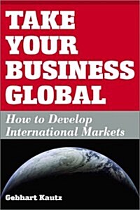 Take Your Business Global (Paperback)