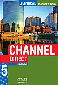 American Channel Direct 5 : Teachers Book  
