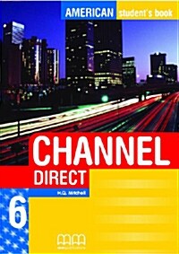 American Channel Direct 6 : Student Book  