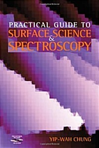 Practical Guide to Surface Science and Spectroscopy (Hardcover, CD-ROM)