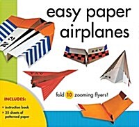 Easy Paper Airplanes: Fold 10 Zooming Flyers! [With 25 Sheets of Patterned Paper] (Paperback)