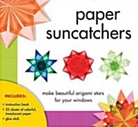 Paper Suncatchers: Make Beautiful Origami Stars for Your Windows [With Instruction Booklet and Glue Stick and 25 Sheets of Wax-Coated, Translucent Pap (Boxed Set)