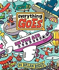 Everything Goes: In the Air (Hardcover)