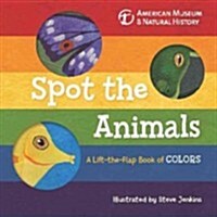 Spot the Animals: A Lift-The-Flap Book of Colors (Board Books)