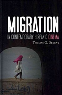 Migration in Contemporary Hispanic Cinema (Hardcover)