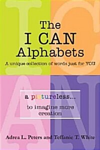 The I Can Alphabets: A Unique Collection of Words Just for y O U (Paperback)