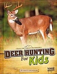 Deer Hunting for Kids (Library Binding)