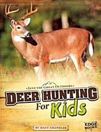 Deer Hunting for Kids (Paperback)