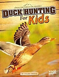 Duck Hunting for Kids (Paperback)