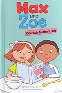 Max and Zoe Celebrate Mothers Day (Hardcover)