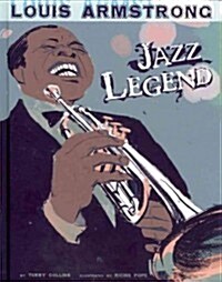 Louis Armstrong: Jazz Legend (Hardcover)
