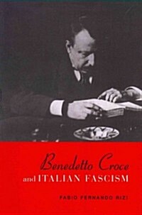 Benedetto Croce and Italian Fascism (Paperback)