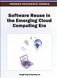 Software Reuse in the Emerging Cloud Computing Era (Hardcover)