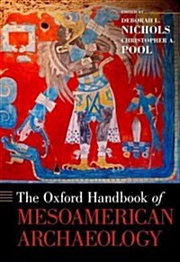 Oxford Handbook of Mesoamerican Archaeology (Hardcover)