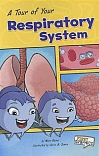 A Tour of Your Respiratory System (Paperback)
