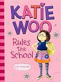 Katie Woo Rules the School (Paperback)