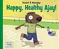 Happy, Healthy Ajay! (Paperback)