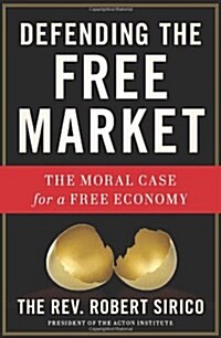 [중고] Defending the Free Market: The Moral Case for a Free Economy (Hardcover)