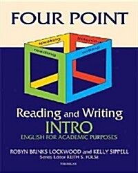 Four Point Reading and Writing Intro: English for Academic Purposes (Paperback, New)