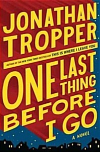 One Last Thing Before I Go (Hardcover)