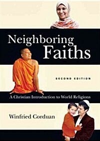 Neighboring Faiths: A Christian Introduction to World Religions (Hardcover, 2)