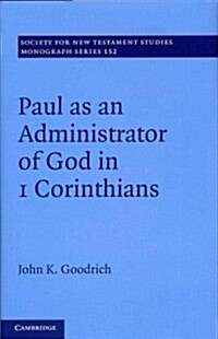 Paul as an Administrator of God in 1 Corinthians (Hardcover)