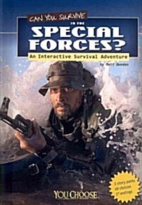 Can You Survive in the Special Forces?: An Interactive Survival Adventure (Hardcover)