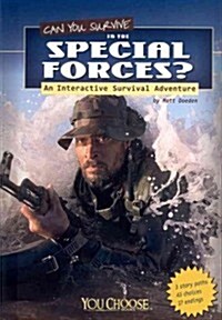 Can You Survive in the Special Forces?: An Interactive Survival Adventure (Paperback)