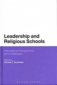 Leadership and Religious Schools: International Perspectives and Challenges (Hardcover)