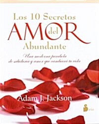 10 Secretos del Amor Abundante, Los -V2 (Paperback)