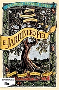 El Jardinero Fiel = The Faithful Gardener (Paperback)