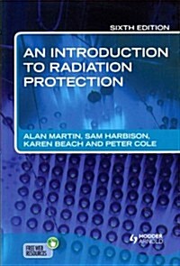An Introduction to Radiation Protection 6E (Paperback, 6 New edition)