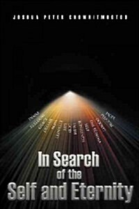 In Search of the Self and Eternity (Paperback)