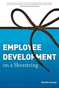 Employee Development on a Shoestring (Paperback, New)