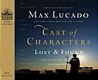 Cast of Characters: Lost and Found (Library Edition): Encounters with the Living God (Audio CD, Library)