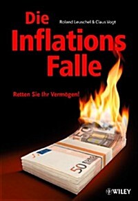 Die Inflationsfalle: Retten Sie Ihr Verm?en! (Hardcover)