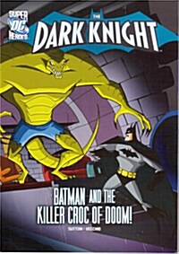 [중고] The Dark Knight: Batman and the Killer Croc of Doom! (Paperback)