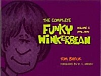 The Complete Funky Winkerbean, Volume I: 1972-1974 (Hardcover)