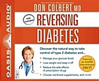 Reversing Diabetes (Library Edition): Discover the Natural Way to Take Control of Type 2 Diabetes (Audio CD, Library)