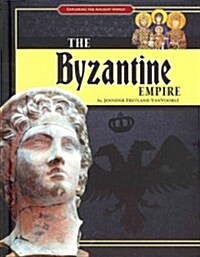 The Byzantine Empire (Library Binding)