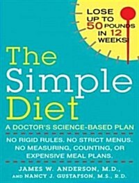 The Simple Diet: A Doctors Science-Based Plan (Audio CD, CD)